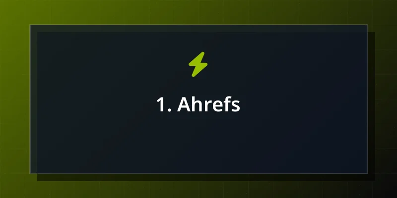 1. Ahrefs