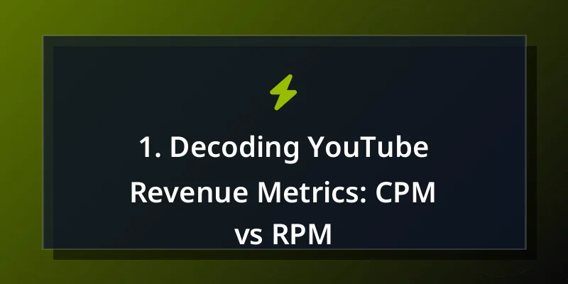 1. Decoding YouTube Revenue Metrics: CPM vs RPM