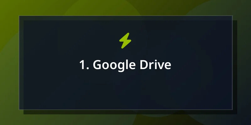 1. Google Drive