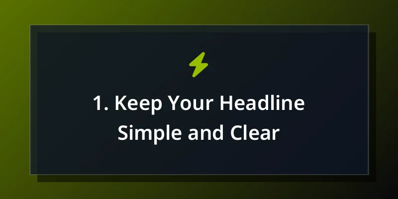 1. Keep Your Headline Simple and Clear