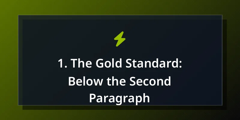 1. The Gold Standard: Below the Second Paragraph