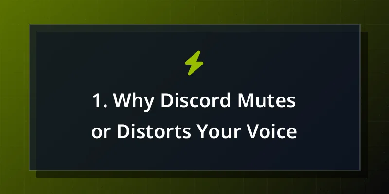 1. Why Discord Mutes or Distorts Your Voice