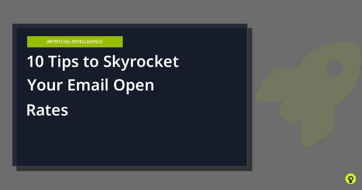 10 Tips to Skyrocket Your Email Open Rates