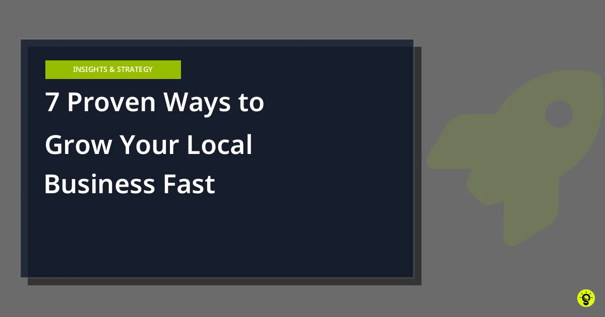 7 Proven Ways to Grow Your Local Business Fast