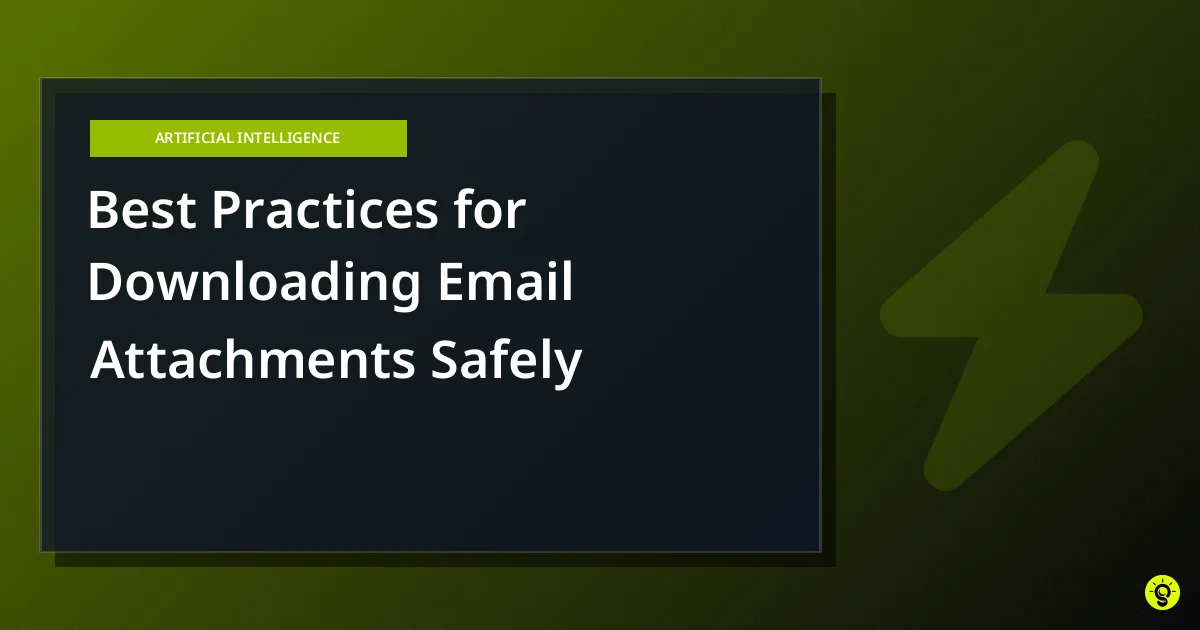 Best Practices for Downloading Email Attachments Safely