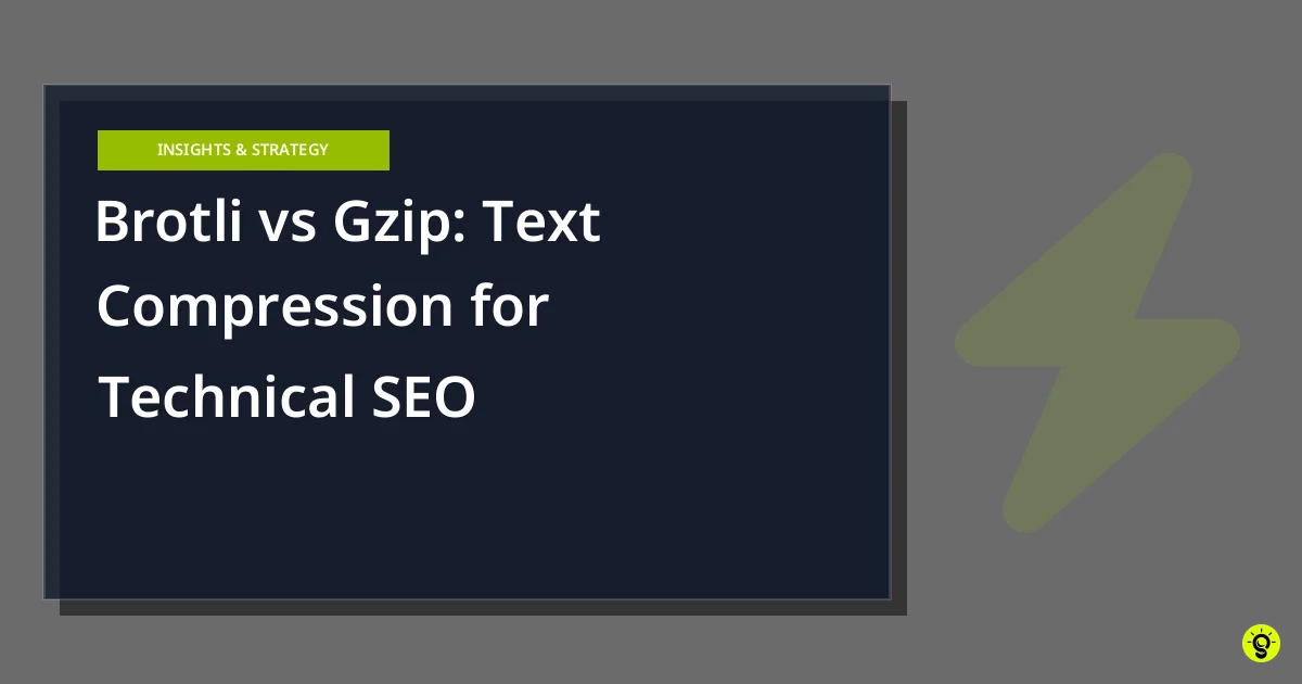 Brotli vs Gzip: Text Compression for Technical SEO