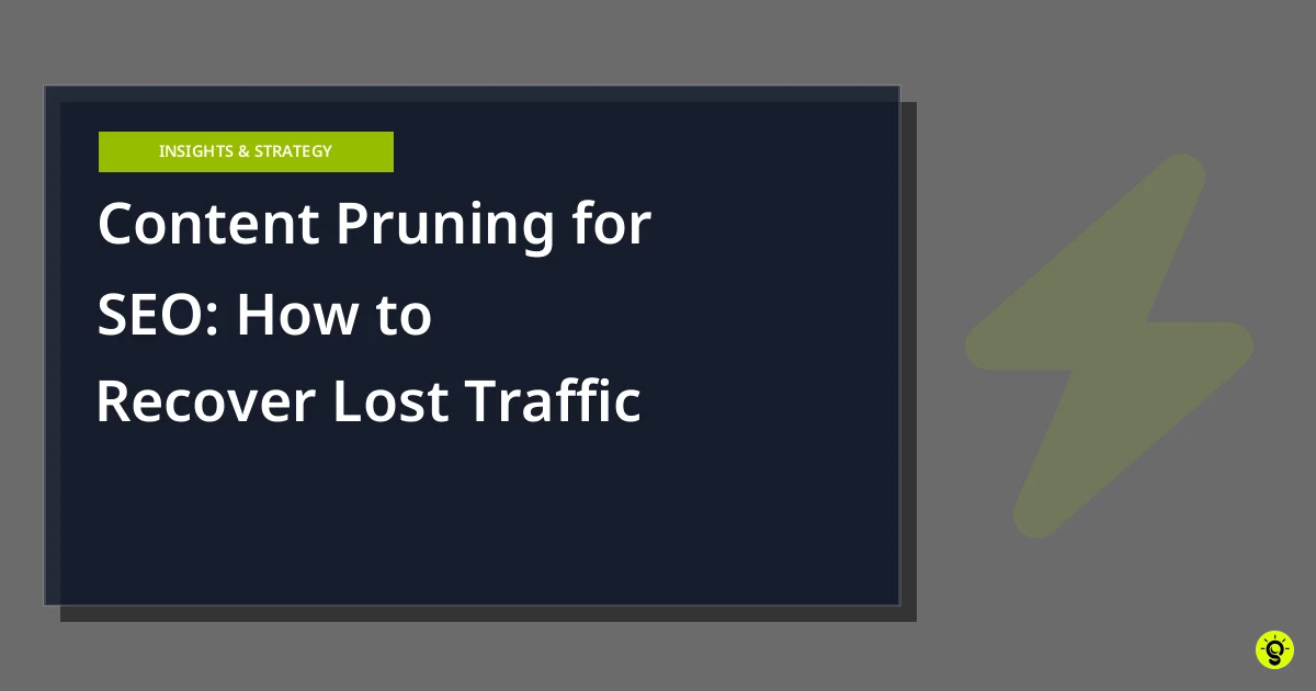 Content Pruning for SEO: How to Recover Lost Traffic