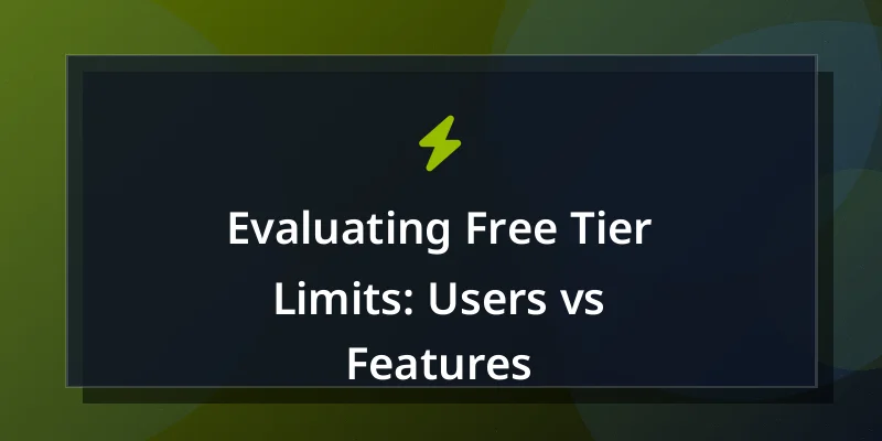 Evaluating Free Tier Limits: Users vs Features