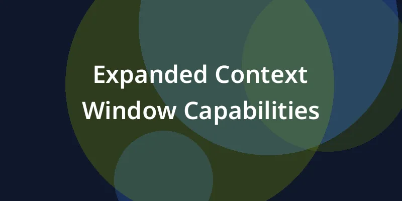 Expanded Context Window Capabilities