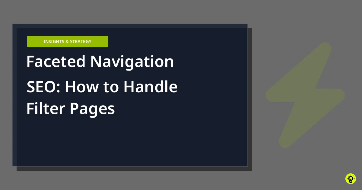 Faceted Navigation SEO: How to Handle Filter Pages
