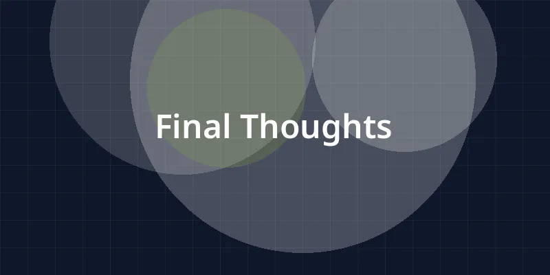 Final Thoughts