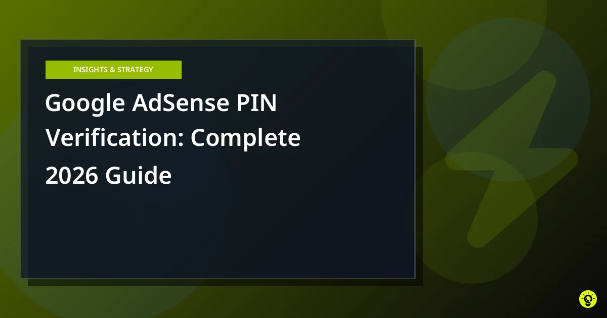 Google AdSense PIN Verification: Complete 2026 Guide