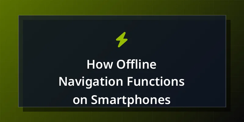How Offline Navigation Functions on Smartphones