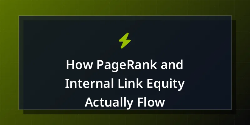 How PageRank and Internal Link Equity Actually Flow