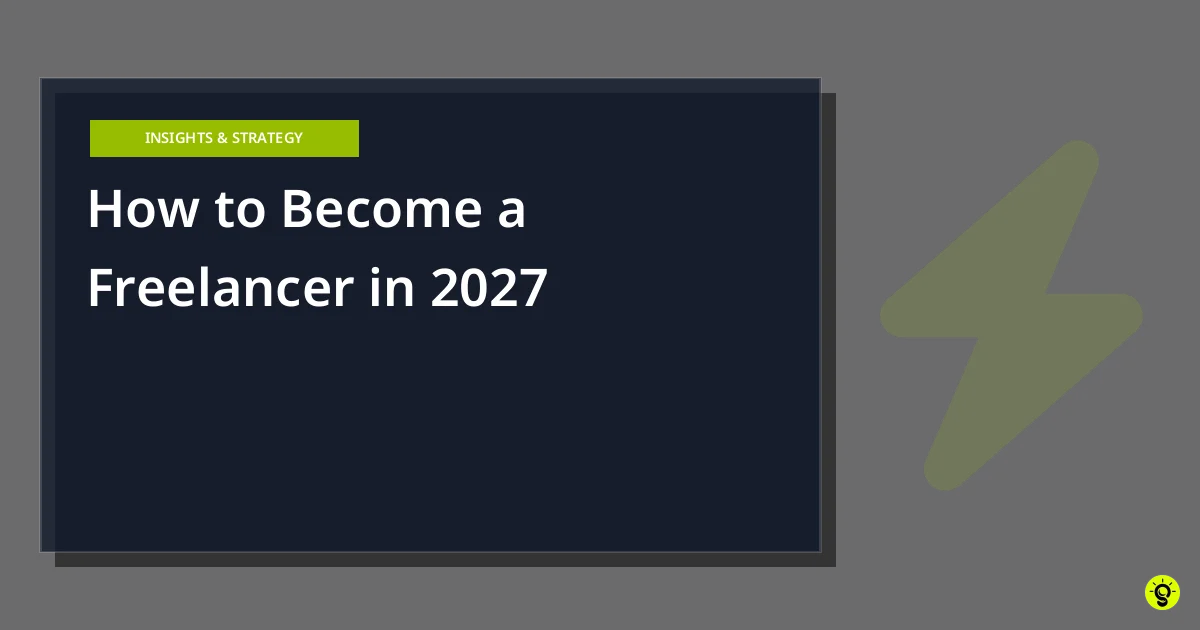 How to Become a Freelancer in 2027