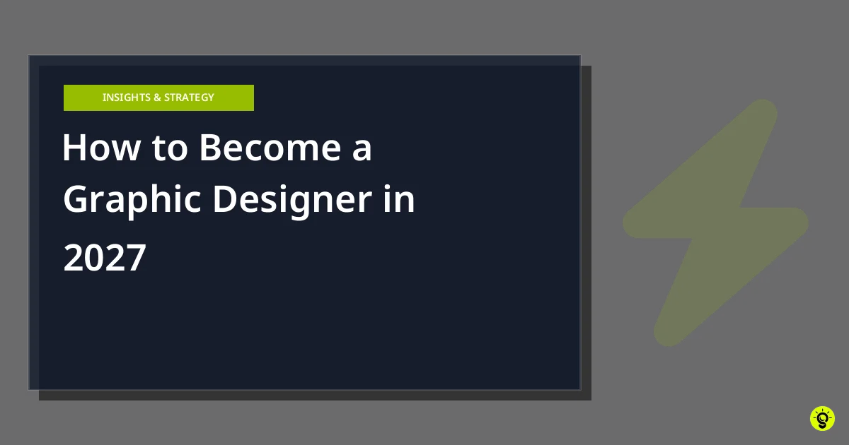 How to Become a Graphic Designer in 2027