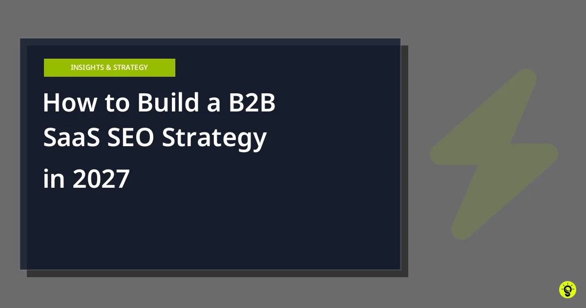 How to Build a B2B SaaS SEO Strategy in 2027
