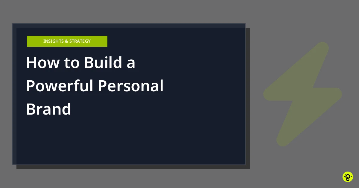 How to Build a Powerful Personal Brand