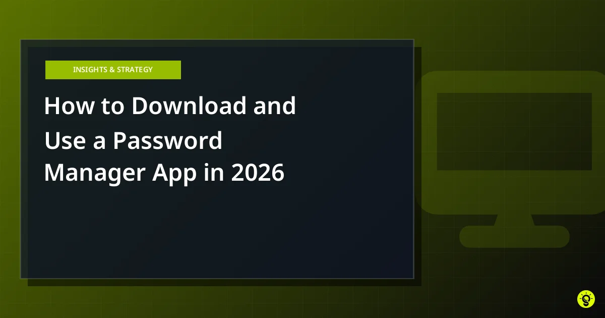 How to Download and Use a Password Manager App in 2026