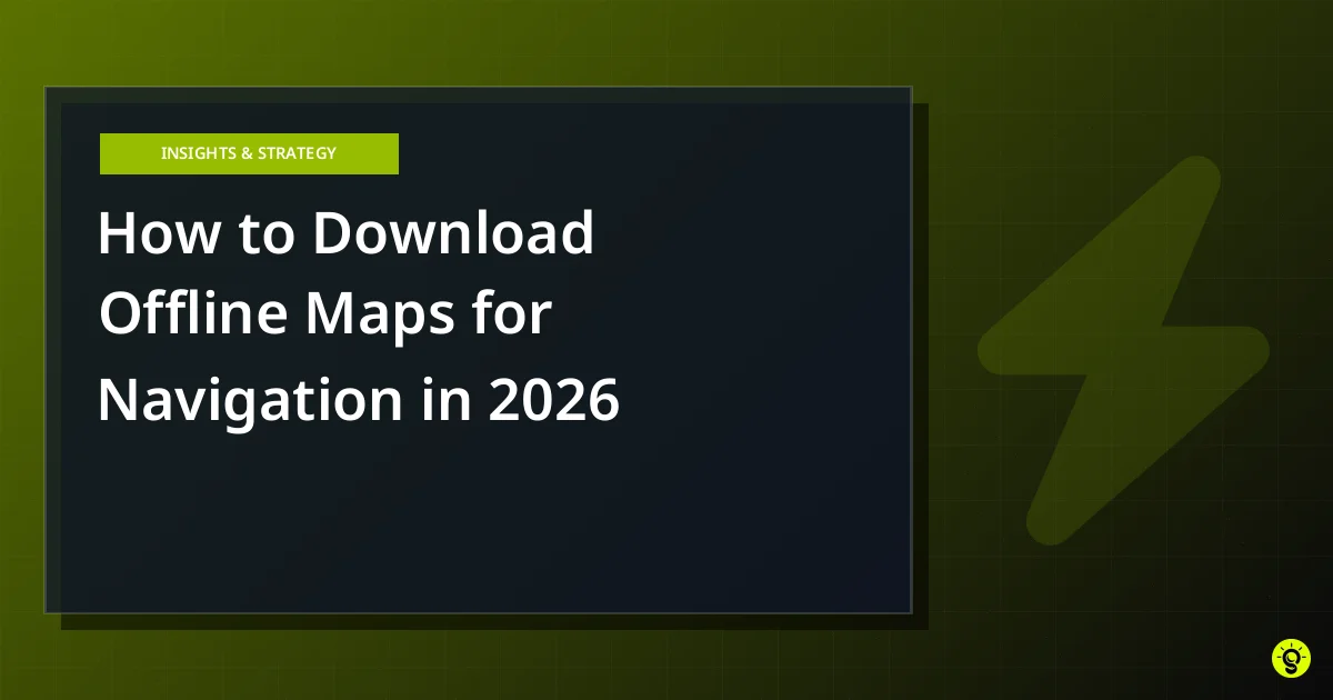 How to Download Offline Maps for Navigation in 2026