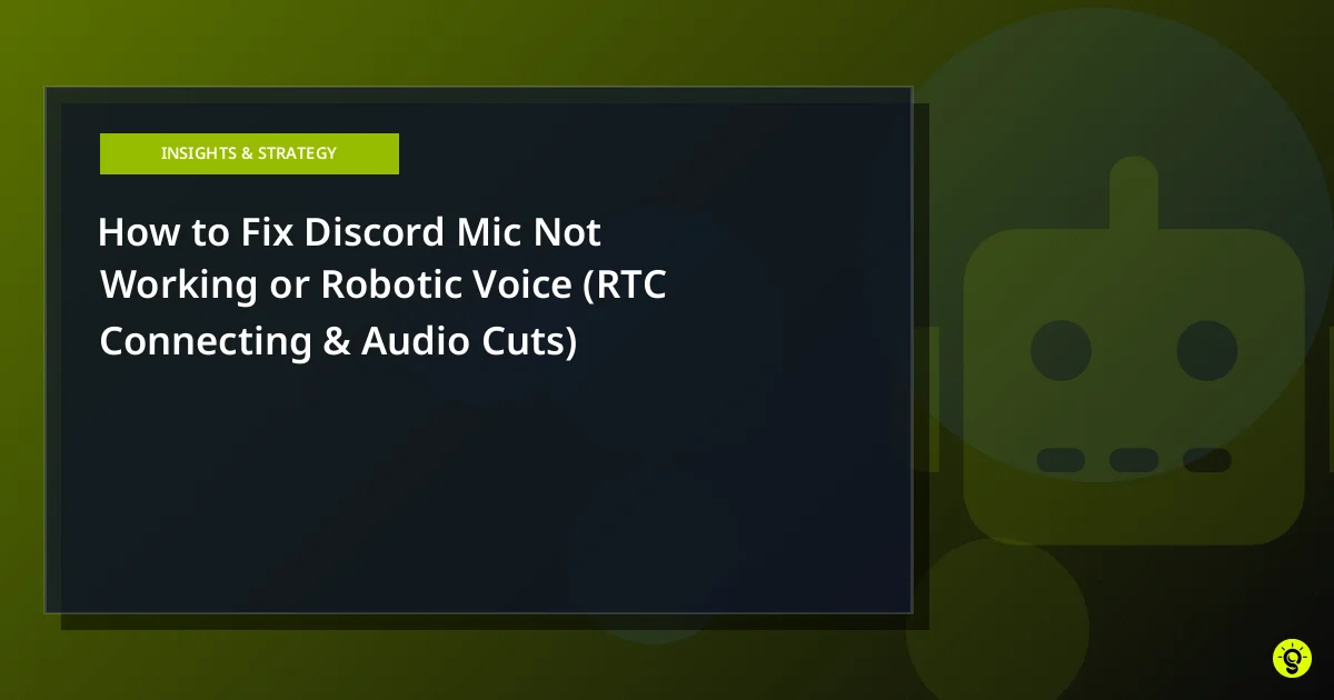 How to Fix Discord Mic Not Working or Robotic Voice (RTC Connecting & Audio Cuts)
