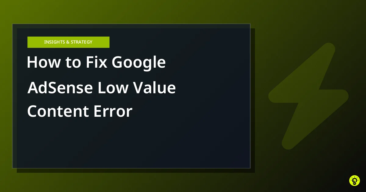 How to Fix Google AdSense Low Value Content Error