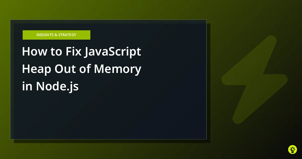 How to Fix JavaScript Heap Out of Memory in Node.js
