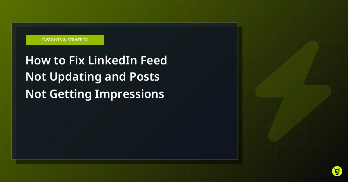 How to Fix LinkedIn Feed Not Updating and Posts Not Getting Impressions