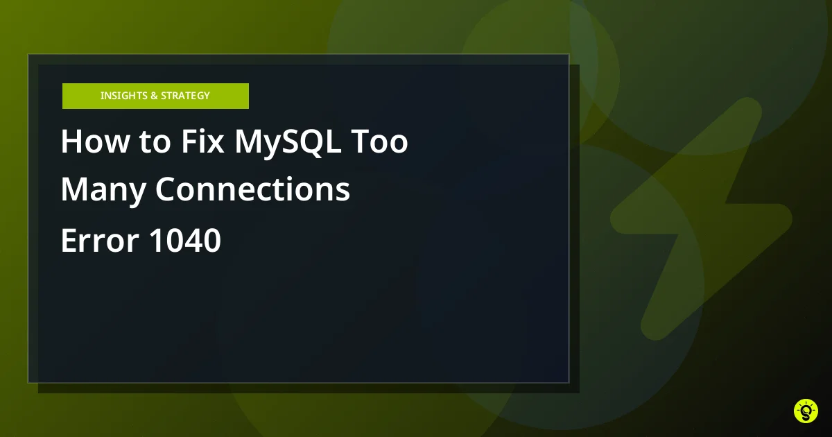 How to Fix MySQL Too Many Connections Error 1040