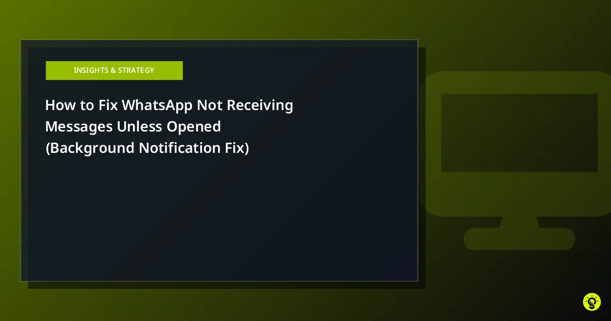 How to Fix WhatsApp Not Receiving Messages Unless Opened (Background Notification Fix)