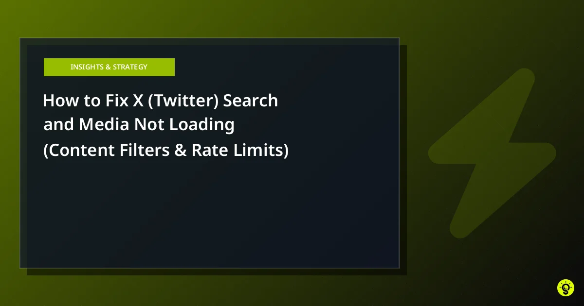 How to Fix X (Twitter) Search and Media Not Loading (Content Filters & Rate Limits)