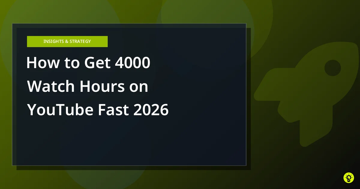 How to Get 4000 Watch Hours on YouTube Fast 2026