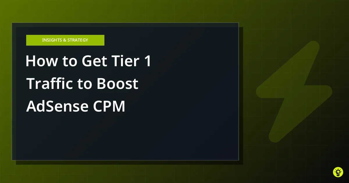 How to Get Tier 1 Traffic to Boost AdSense CPM