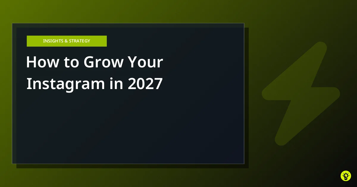 How to Grow Your Instagram in 2027