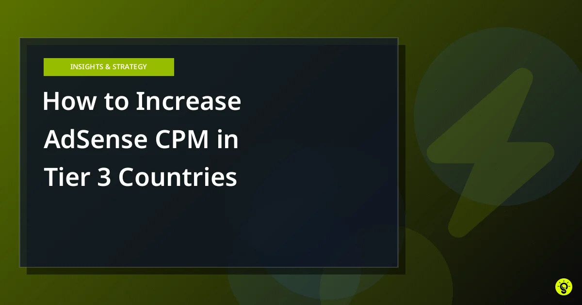 How to Increase AdSense CPM in Tier 3 Countries