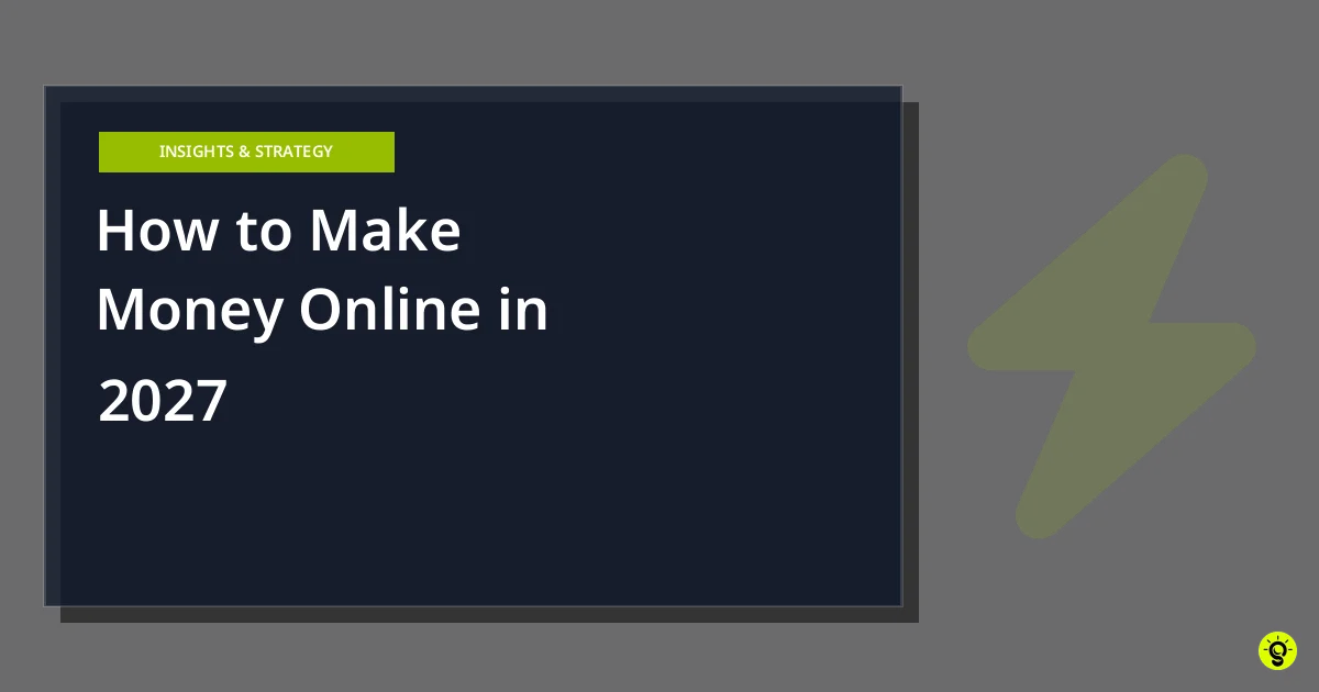How to Make Money Online in 2027