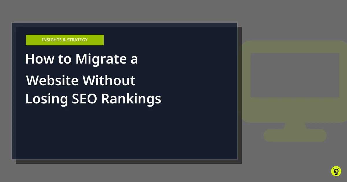 How to Migrate a Website Without Losing SEO Rankings