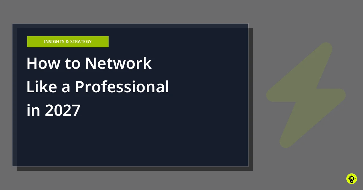 How to Network Like a Professional in 2027