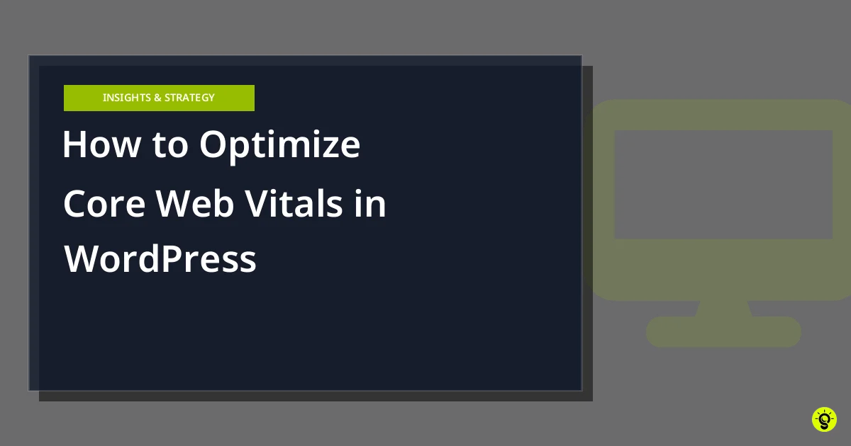 How to Optimize Core Web Vitals in WordPress