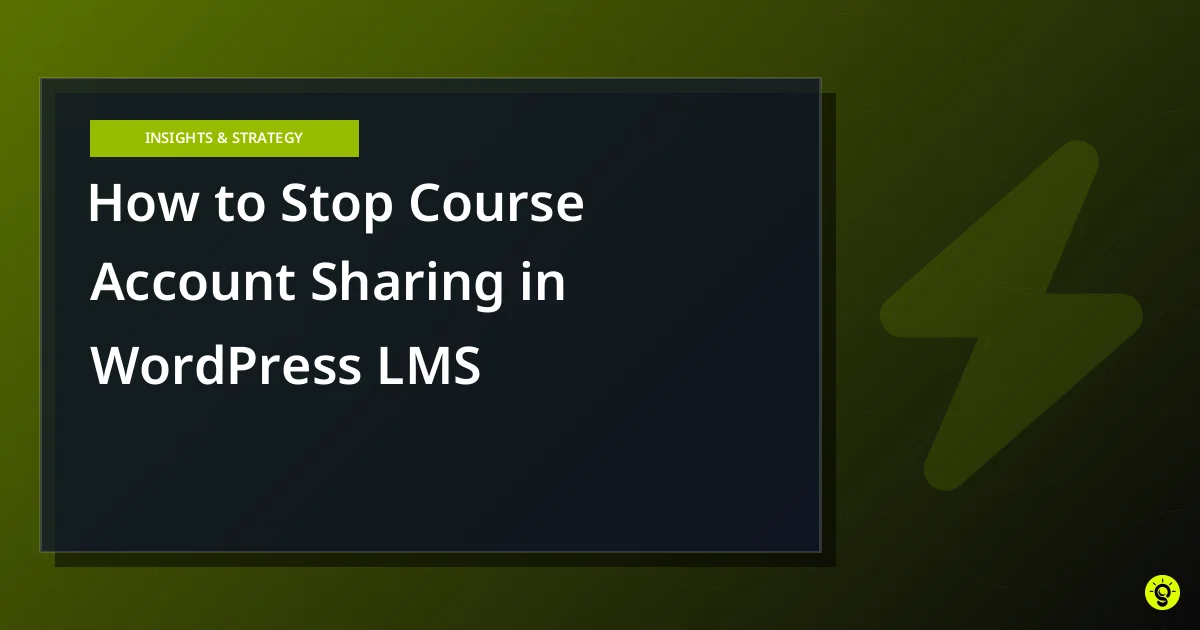 How to Stop Course Account Sharing in WordPress LMS