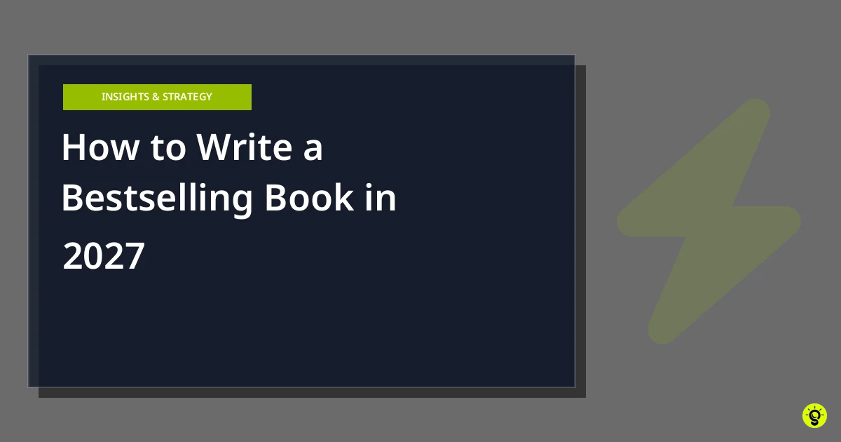How to Write a Bestselling Book in 2027