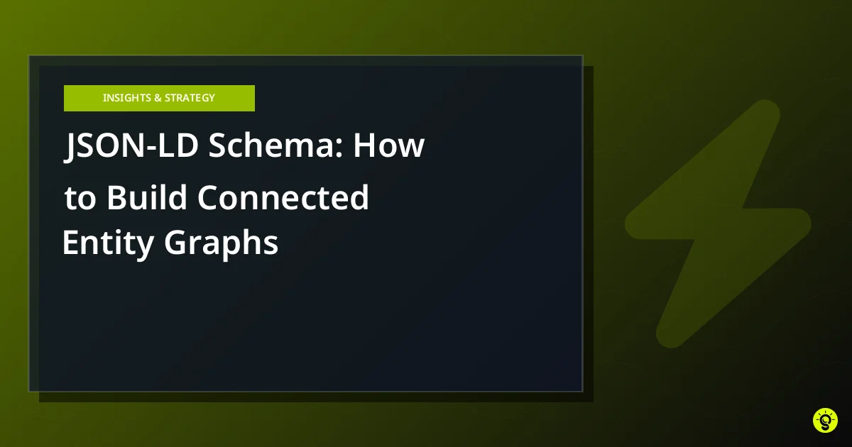JSON-LD Schema: How to Build Connected Entity Graphs