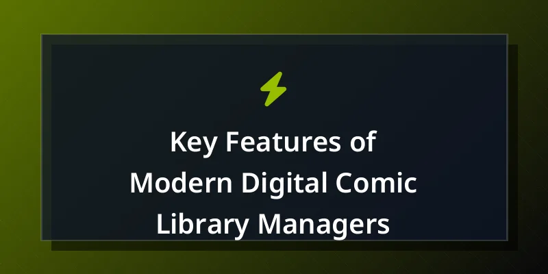 Key Features of Modern Digital Comic Library Managers