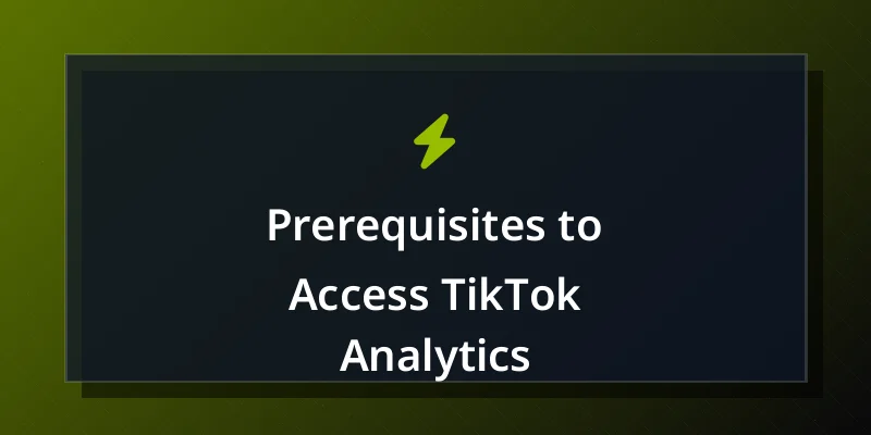 Prerequisites to Access TikTok Analytics