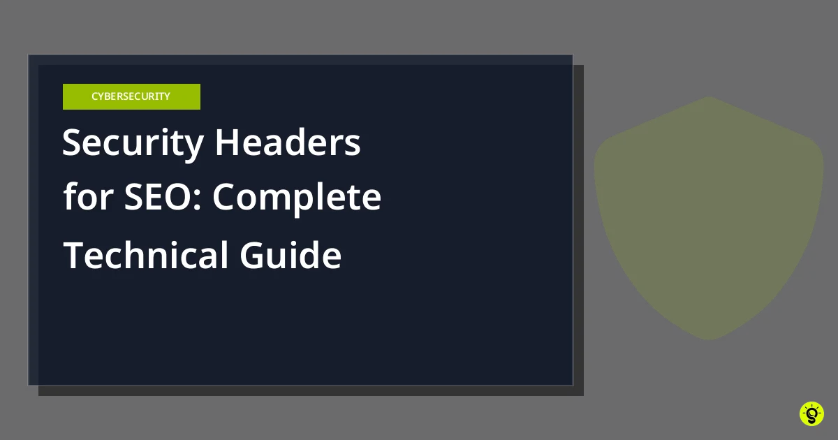 Security Headers for SEO: Complete Technical Guide