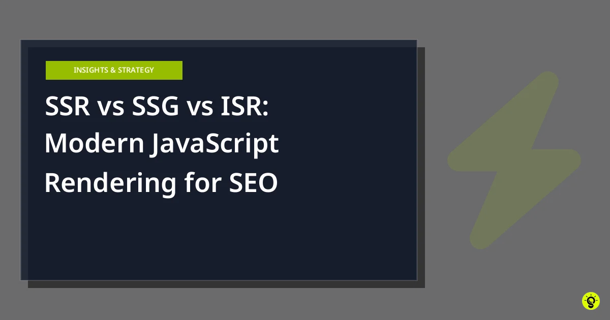 SSR vs SSG vs ISR: Modern JavaScript Rendering for SEO