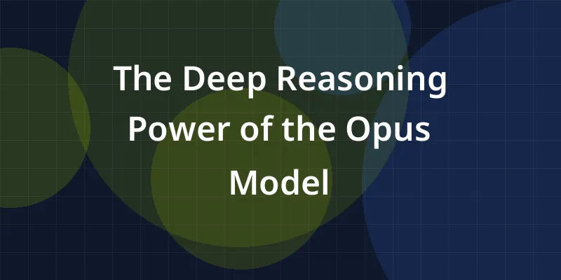 The Deep Reasoning Power of the Opus Model