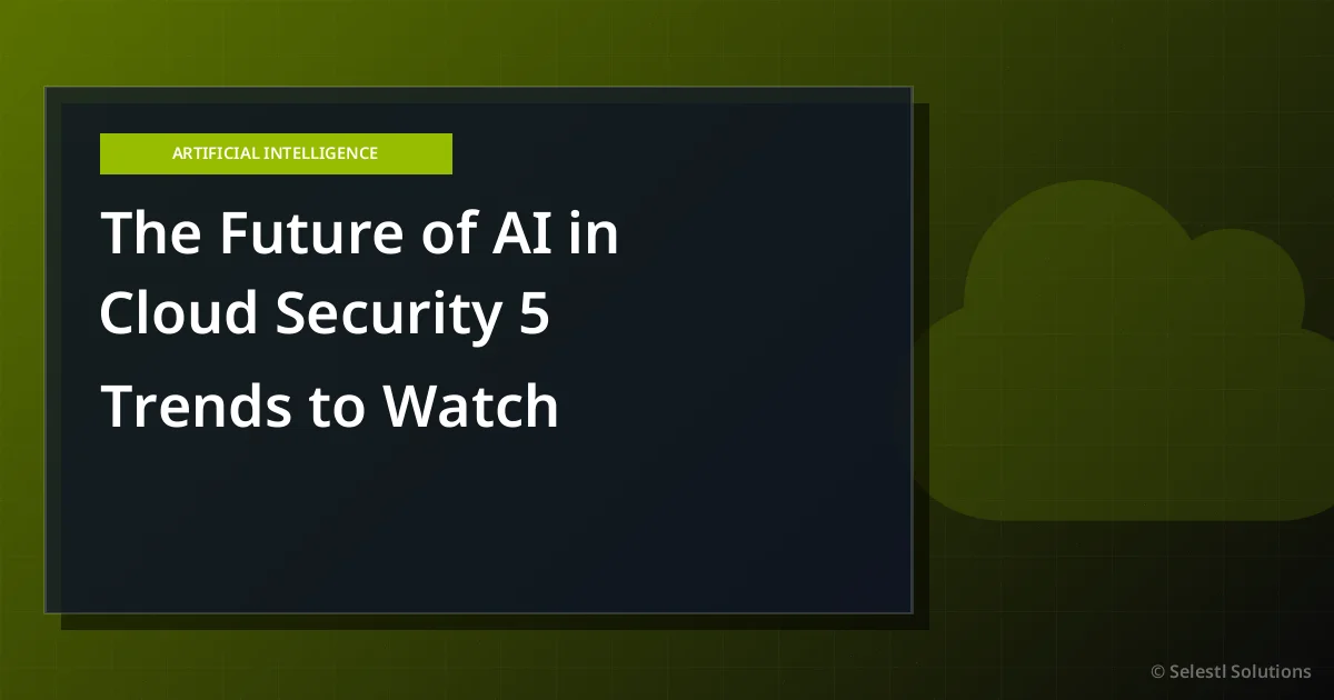 The Future of AI in Cloud Security 5 Trends to Watch