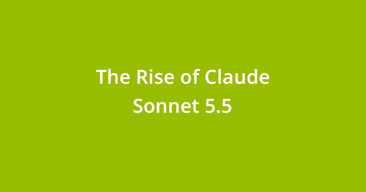 The Rise of Claude Sonnet 5.5