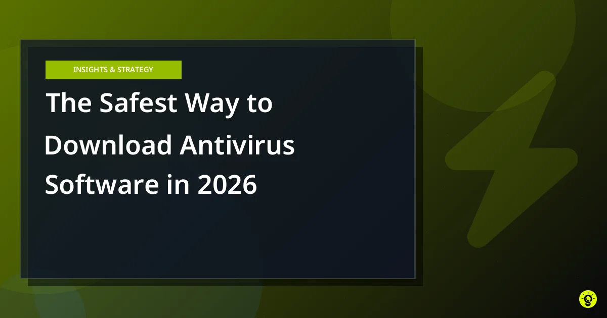 The Safest Way to Download Antivirus Software in 2026